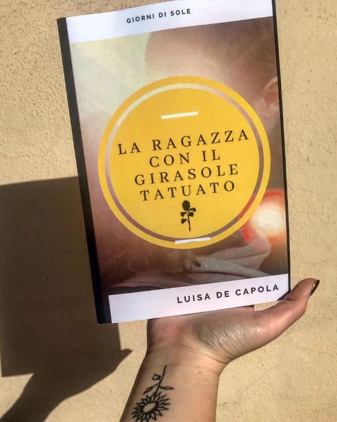 La ragazza con il girasole tatuato, il primo libro di Luisa De Capola