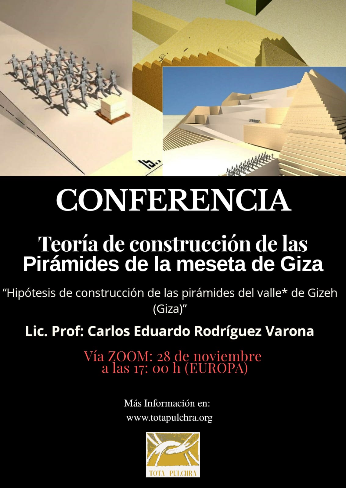 Conferencia: Teoría de la Construcción de las Pirámides de la Meseta de Guiza.
