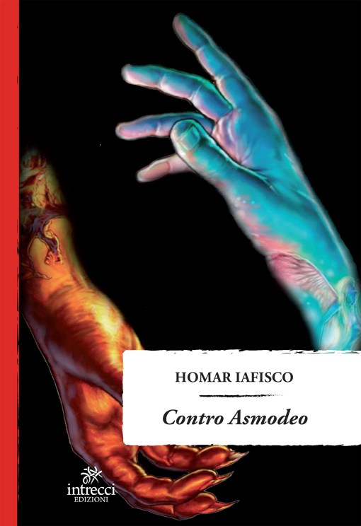Contro Asmodeo: da Homar Iafisco, iscritto a Tota Pulchra, un libro autobiografico che è toccante testimonianza sull’eterna lotta tra bene e male